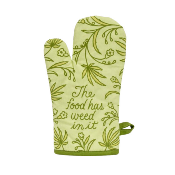 The Food Has Weed In It Oven Mitt