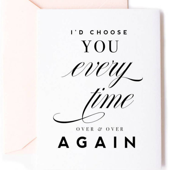 I'd Choose You Love Card, Anniversary Greeting Card
