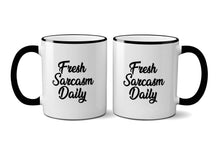  Fresh Sarcasm Daily Mug