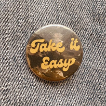  Positivity Button Pins: Take it Easy