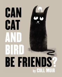  Can Cat and Bird Be Friends? By Coll Muir