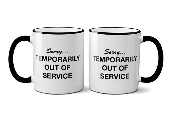 Sorry...Temporarily out of service Mug