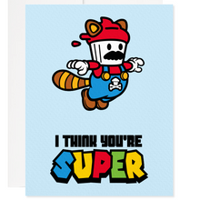  I Think You're Super Greeting Card -  Blank Interior